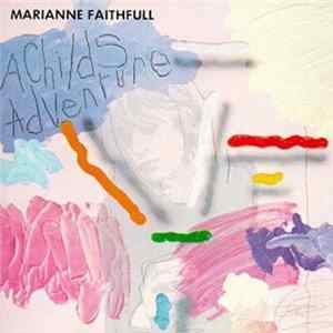 Marianne Faithfull - A Child's Adventure FLAC