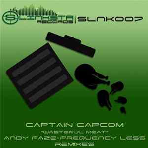 Captain Capcom - Wasteful Meat FLAC