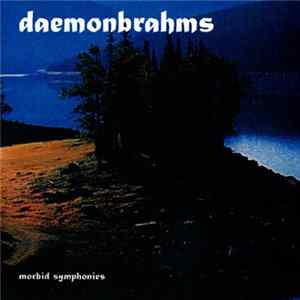 Daemonbrahms - Morbid Symphonies FLAC