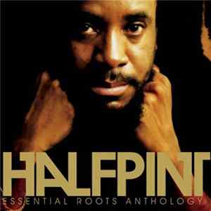 Half Pint - Essential Roots Anthology FLAC