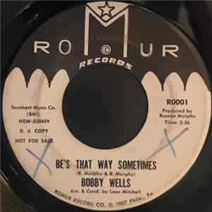 Bobby Wells - Be's That Way Sometimes FLAC