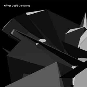 Oliver Dodd - Centaurus FLAC