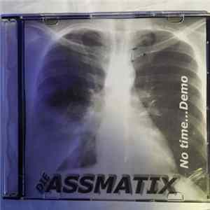 Die Assmatix - No time...Demo FLAC