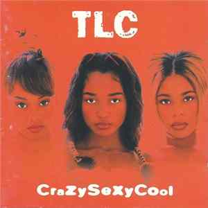 TLC - CrazySexyCool FLAC
