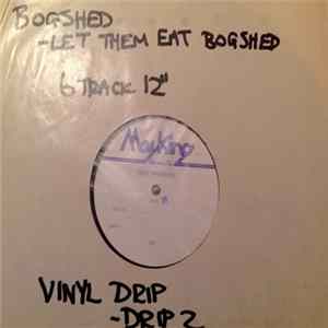 Bog-Shed - Let Them Eat Bog Shed FLAC