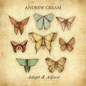 Andrew Cream - Adapt & Adjust FLAC