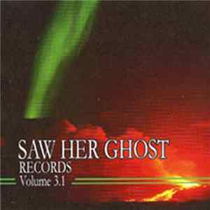 Various - Saw Her Ghost Vol 3.1 FLAC