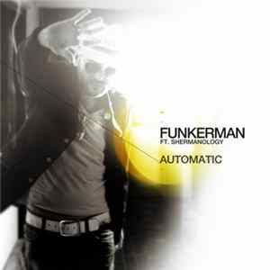 Funkerman Ft. Shermanology - Automatic FLAC