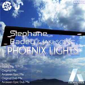 Stephane Badey & Jaki Song - Phoenix Lights FLAC