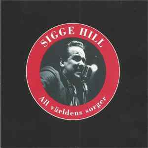 Sigge Hill - All Världens Sorger FLAC