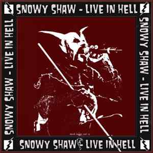 Snowy Shaw - Live In Hell FLAC