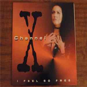 Channel X - I Feel So Free FLAC