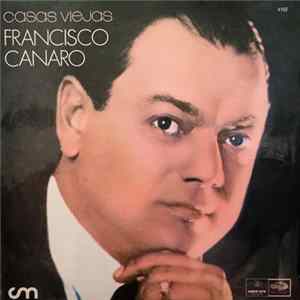 Francisco Canaro Y Su Orquesta Típica - Casas Viejas FLAC