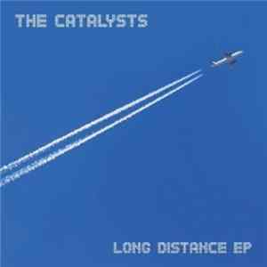 The Catalysts - Long Distance EP FLAC
