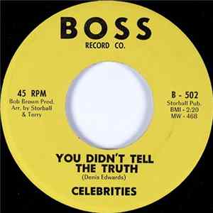 Celebrities - You Didn't Tell The Truth FLAC