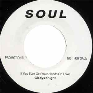 Gladys Knight, Chris Clark - If You Ever Get Your Hands On Love / Something's Wrong FLAC