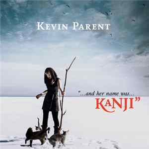 Kevin Parent - Kanji FLAC