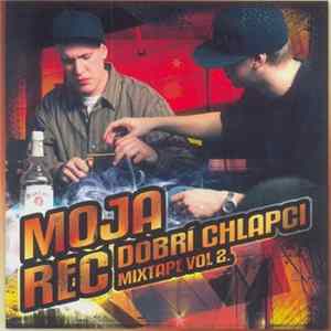Moja Reč - Dobrí Chlapci Mixtape Vol. 2 FLAC