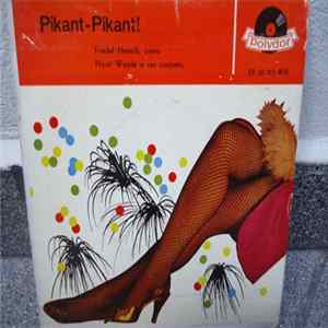 Friedel Hensch, Horst Wende e seo conjunto - Pikant-Pikant! FLAC
