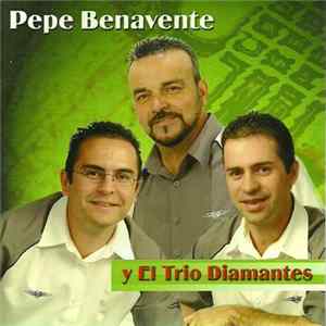 Pepe Benavente y El Trio Diamantes - Pepe Benavente y El Trio Diamantes FLAC