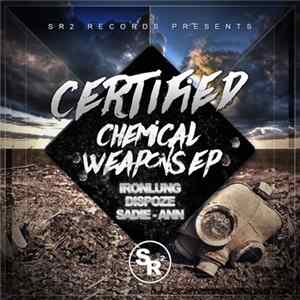 Certified - Chemical Weapons EP FLAC