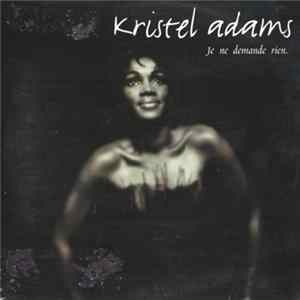 Kristel Adams - Je Ne Demande Rien FLAC