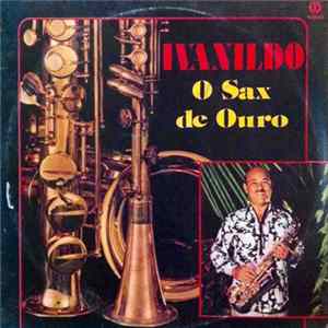 Ivanildo - O Sax De Ouro, Recordando O Passado FLAC