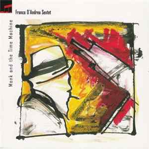 Franco D'Andrea Sextet - Monk And The Time Machine FLAC