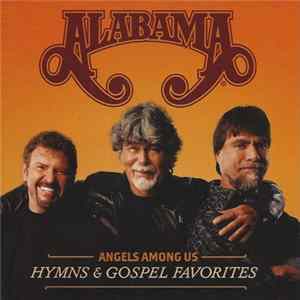 Alabama - Angels Among Us: Hymns & Gospel Favorites FLAC