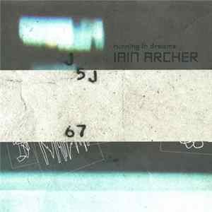 Iain Archer - Running In Dreams FLAC