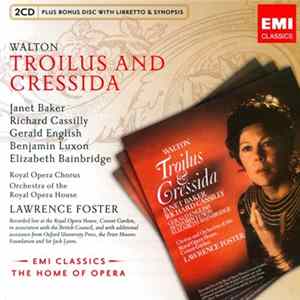 Walton / Janet Baker, Richard Cassilly, Gerald English, Benjamin Luxon, Elizabeth Bainbridge, Royal Opera Chorus, Orchestra Of The Royal Opera House, Lawrence Foster - Troilus and Cressida FLAC