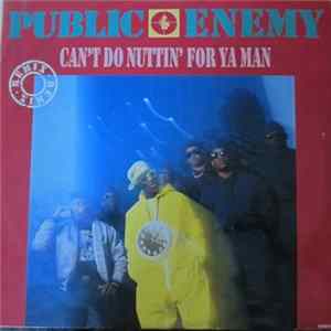 Public Enemy - Can't Do Nuttin' For Ya Man FLAC
