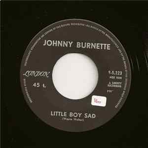 Johnny Burnette - Little Boy Sad / (I Go) Down To The River FLAC