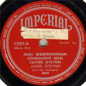 James O'Flynn And His Orchestra - Irish Washerwoman - Connaught Man - Father O'Flynn / Stack Of Barley FLAC