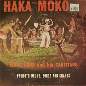 Eddie Lund And His Tahitians - Haka Moko FLAC