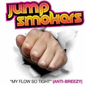 Jump Smokers - My Flow So Tight (Anti-Breezy) FLAC