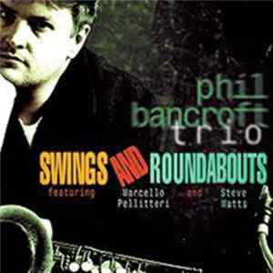 Phil Bancroft Trio - Swings And Roundabouts FLAC