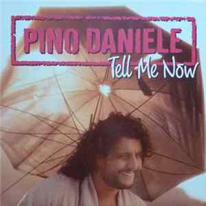 Pino Daniele - Tell Me Now FLAC