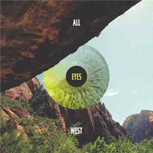 All Eyes West - All Eyes West FLAC