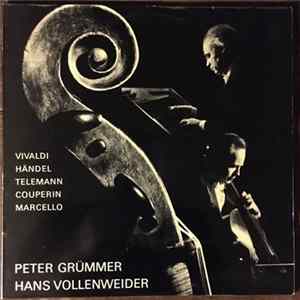 Vivaldi, Händel, Telemann, Coperin, Marcello, Peter Grümmer, Hans Vollenweider - Récital FLAC