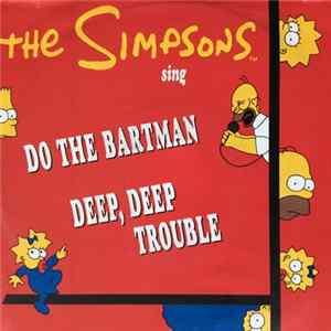 The Simpsons - Do The Bartman / Deep, Deep Trouble FLAC