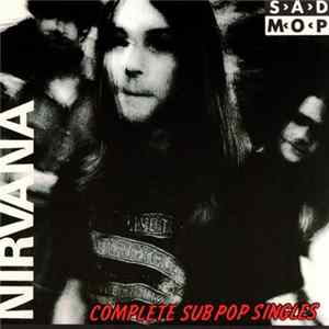 Nirvana - Complete Sub Pop Singles FLAC