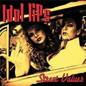 Idol Lips - Street Values FLAC