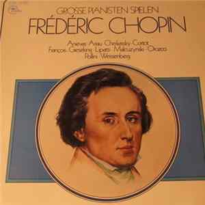 Frédéric Chopin - Grosse Pianisten Spielen Frederic Chopin FLAC