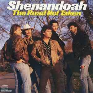 Shenandoah - The Road Not Taken FLAC