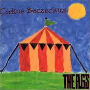 The A.G's - Cirkus Berzerkus FLAC