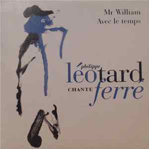 Philippe Léotard - Mr William / Avec Le Temps FLAC