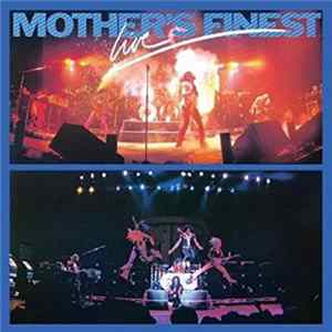 Mother's Finest - Mother's Finest Live FLAC
