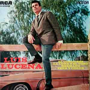 Luis Lucena - El Cordobés / La Luna Y El Toro / Hermano / Pena Y Dolor FLAC