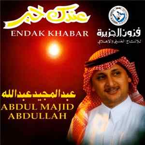 عبدالمجيدعبدالله = Abdul Majid Abdullah - عندك خبر = Endak khabar FLAC